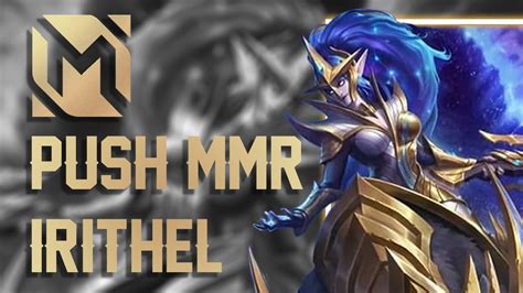 Push Mmr Irithel Semoga Ws Mlbb Indonesia Youtube