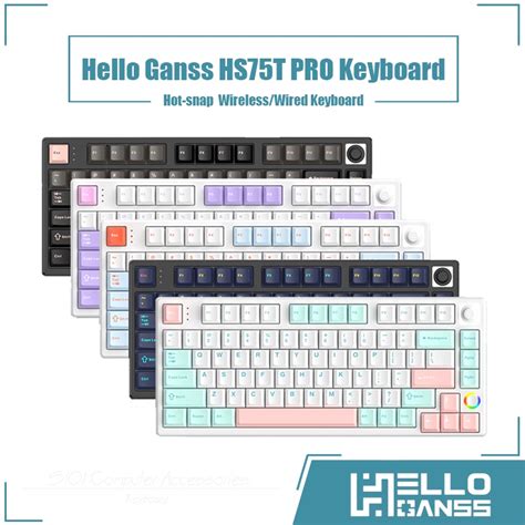 Hello Ganss HS T PRO Hot Swap Mechanical Keyboard Bluetooth Cable RGB Key Keyboard Shopee