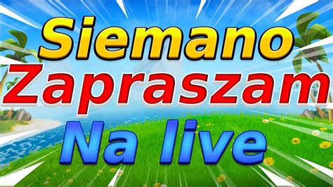 Serdecznie Zapraszam Ci Na Mojego Live Gramy W Fortnite Z Widzami