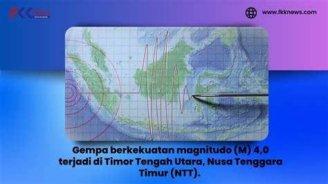 Timor Tengah Utara Diguncang Gempa Magnitudo Fkk News