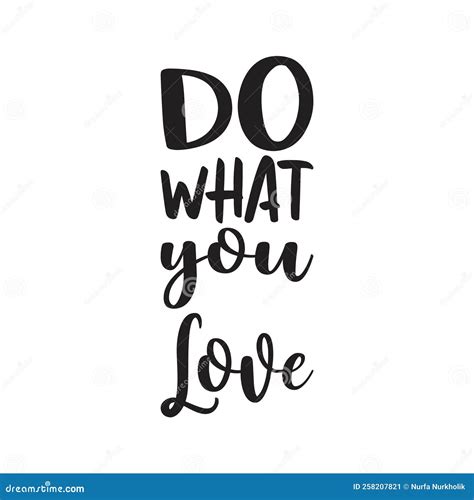 Do What You Love Black Letter Quote Stock Vector Illustration Of Font