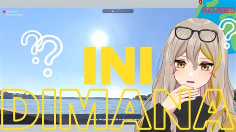 Apakah Kita Akan Tersesat Geoguessr Id Vtuber Abysse