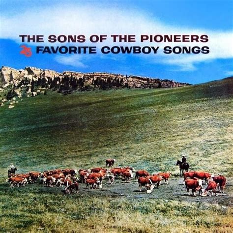 Sons of the Pioneers - 25 Favorite Cowboy Songs Lyrics and Tracklist ...