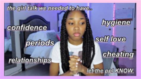 Girl Talk Relationships Insecurities Hygiene And More Youtube