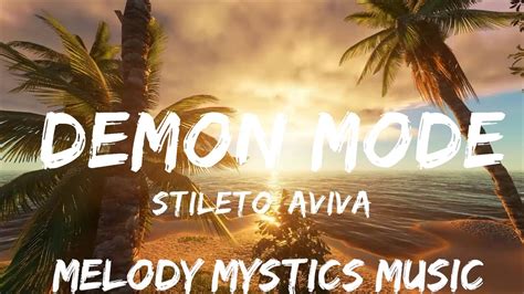 Stileto Aviva Demon Mode Lyrics Mins With Chilling Music Youtube