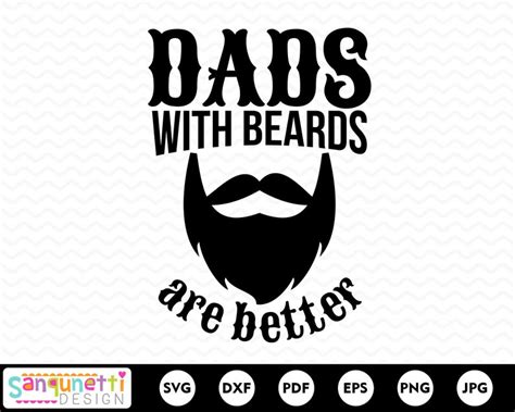 Dads With Beards Are Better Svg Beard Svg Fathers Etsy