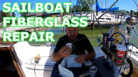 Sailboat Fiberglass Repair Ep 186 Lady K Sailing YouTube