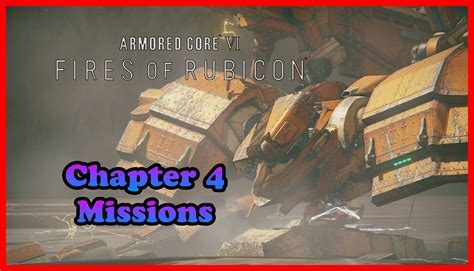 Armored Core VI Fires Of Rubicon Chapter 4 Missions