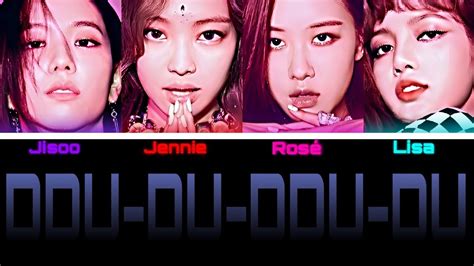 Blackpink Ddu Du Ddu Du Color Coded Lyrics Han Youtube