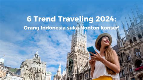 Tren Traveling Ternyata Orang Indonesia Suka Nonton Konser