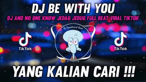 Dj And No One Know Jedag Jedug Full Beat Viral Tiktok Terbaru Dj