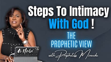 Steps To Intimacy With God Prophetess Miranda Nabi Healing Center