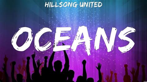 Oceans Hillsong United Lyrics Worship Music Youtube