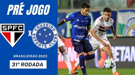 PRÉ JOGO SÃO PAULO X CRUZEIRO CAMPEONATO BRASILEIRO 2023 YouTube