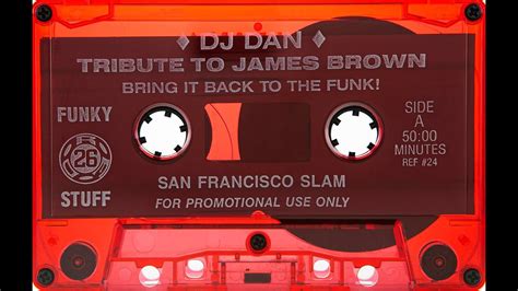 DJ Dan San Francisco Project 2 Tribute To James Brown YouTube