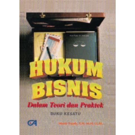 Jual Hukum Bisnis Dalam Teori Dan Praktek Buku Kesatu By Munir Fuady