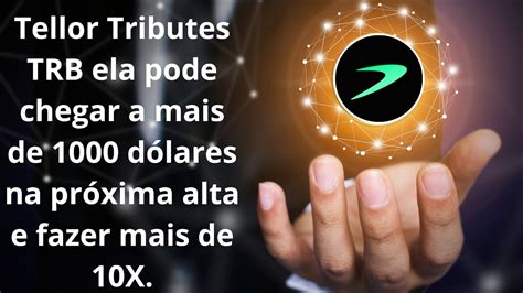 Tellor Tributes Trb Uma Compra Correta Pode Fazer Seu Capital