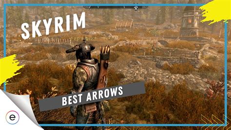 The Best Arrows In Skyrim 55 Hours Experience