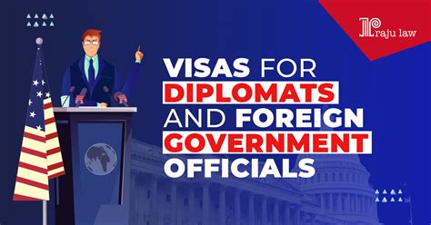 Visas For Diplomats And Foreign Government Officials Attorney Raju