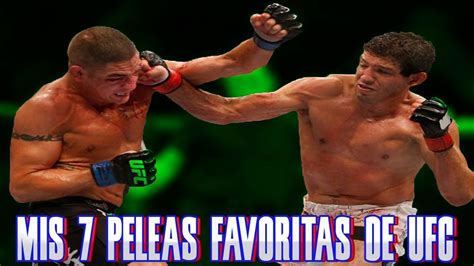 MIS 7 COMBATES FAVORITOS EN LA HISTORIA DE UFC YouTube