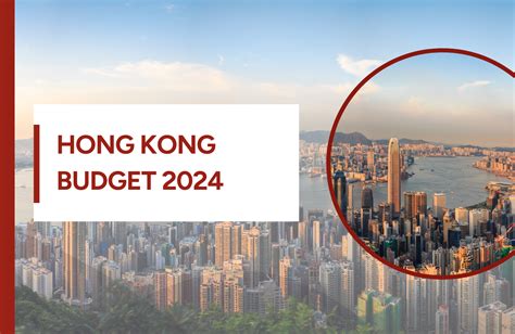 Hong Kong Budget 2024 Providing Companies With New Chances RBA Group