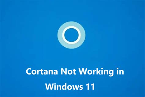 Is Cortana Not Working In Windows 11 Multiple Methods For You