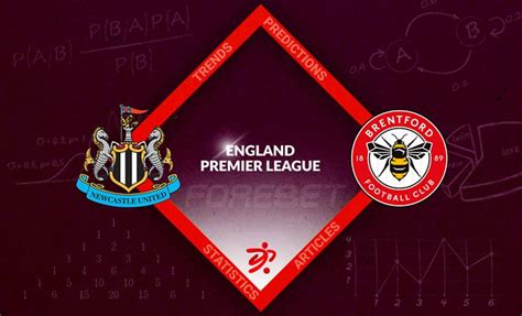 Newcastle United Vs Brentford Preview 16 09 2023 Forebet