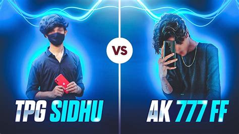 TPG SIDHU VS AK 777 FFONE TAP LEGENDS OR WOT Clash Of Gods Ak777ff