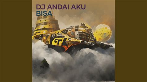 Dj Andai Aku Bisa Youtube