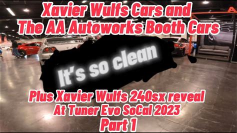 Xavier Wulf 240 Reveal Plus His Cars And Aa Autoworks Booth Cars At