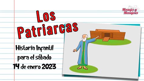 Los Patriarcas Historia infantil para el sábado 14 de enero 2023