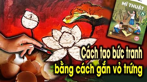 Cách tạo tranh bằng vỏ trứng Nét đặc trưng tranh sơn mài Việt Nam