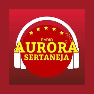 Aurora Sertaneja Ao Vivo Radio Ao Vivo