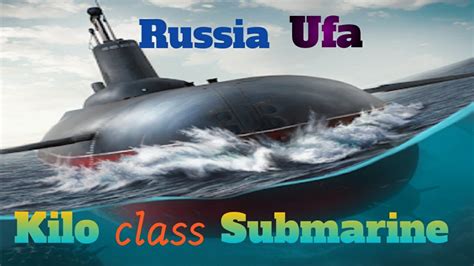 The Russian Navy Has Officially Commissioned The Ufa Kilo Class