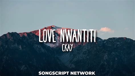 Ckay Love Nwantiti Ah Ah Ah Lyrics Youtube