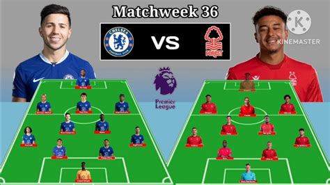 Predictions Line Up Chelsea Vs Nottingham Matchweek 35 Premier League 2022 2023 Youtube