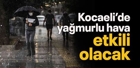 Kocaeli De Ya Murlu Hava Etkili Olacak Kocaeli Bar Gazetesi