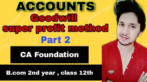 Goodwill Super Profit Method Ca Foundation Accounts Class Th