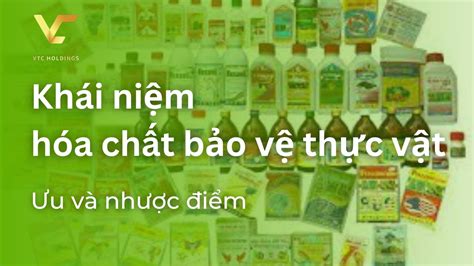 Khái niệm hóa chất bảo vệ thực vật Ưu và nhược điểm