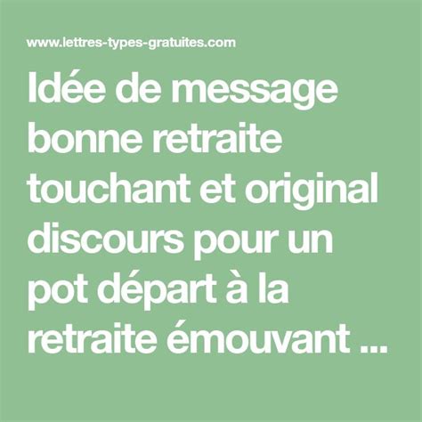 Idée de message bonne retraite touchant et original discours pour un