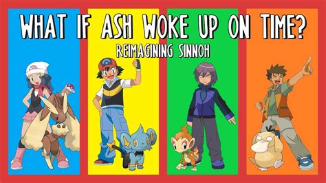 What If Ash Woke Up On Time Sinnoh YouTube