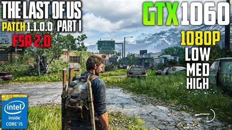 GTX 1060 3GB The Last Of Us Part I PC Patch 1 1 0 0 1080P All