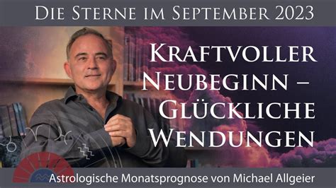 Kraftvoller Neubeginn September Astrologische Monatsprognose