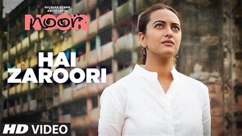 Watch Hai Zaroori Video Song From Noor Hindi Movie Music Reviews And