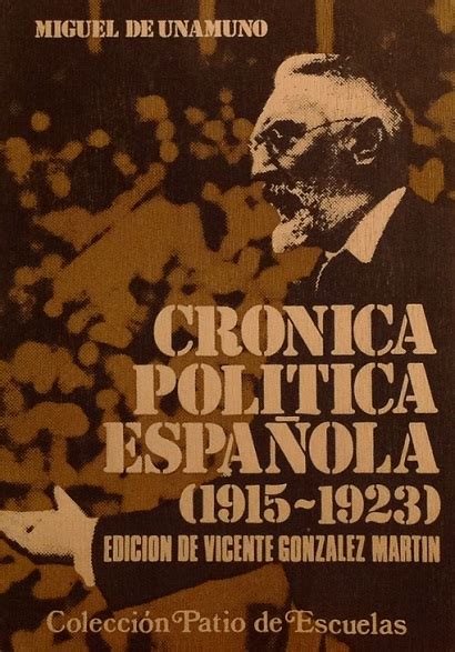 Crónica Política Española 1915 1923 Artículos No Recogidos En Oc