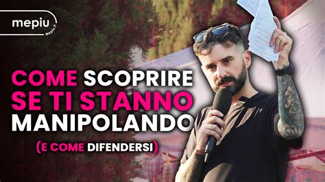 Come Scoprire Se Ti Stanno Manipolando E Come Difenderti Gi