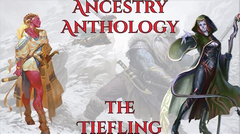Ancestry Anthology The Tiefling Youtube