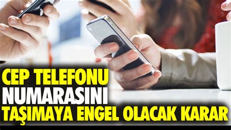 Cep telefonu numarası taşınmasına engel olacak karar