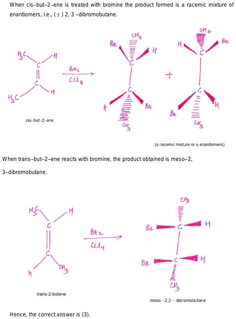 When Cis But Ene Is Treated With Br In Ccl Medium The Product