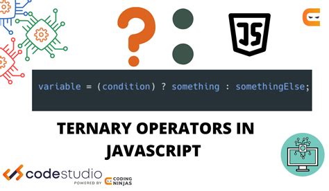 Javascript Ternary Operator Coding Ninjas